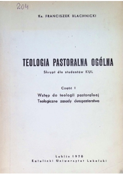 Teologia pastoralna ogólna Część I