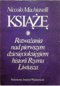 Książę Rozważania nad pierwszym dziesięcioksięgiem historii Rzymu Liwiusza