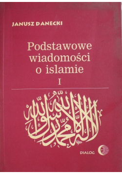 Podstawowe wiadomości o islamie Tom I