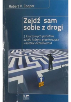 Zejdź sam sobie z drogi