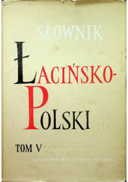 Słownik łacińsko polski Tom V