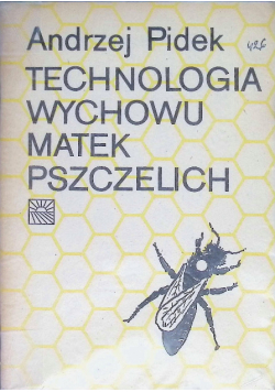 Technologia wychowu matek pszczelich
