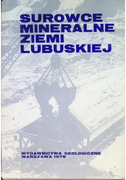 Surowce mineralne ziemi lubuskiej