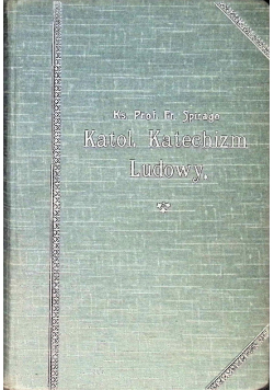 Katolicki Katechizm Ludowy tom 1 1927r.