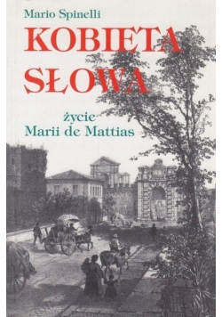 Kobieta słowa Życie Marii de Mattias