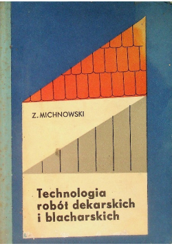 Technologia robót dekarskich i blacharskich