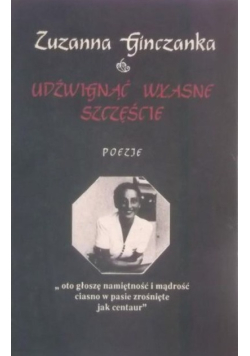 Udźwignąć własne szczęście