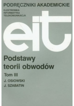 Podstawy teorii obwodów Tom III