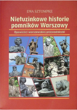 Nietuzinkowe historie pomników Warszawy