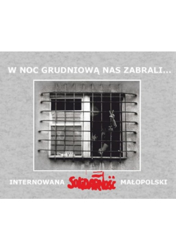 W noc grudniową nas zabrali