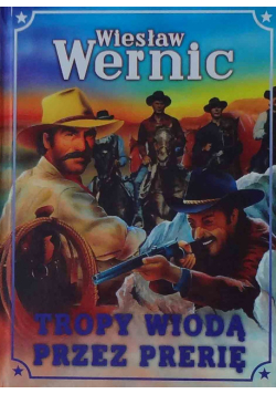 Tropy wiodą przez prerie