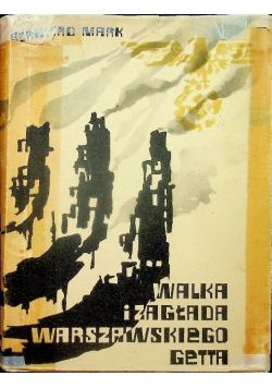 Walka i zagłada warszawskiego getta