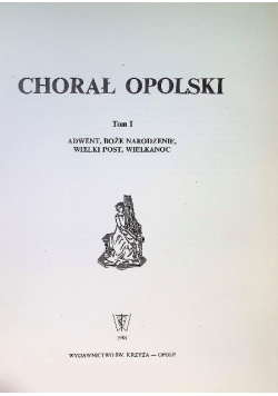 Chorał Opolski Tom I