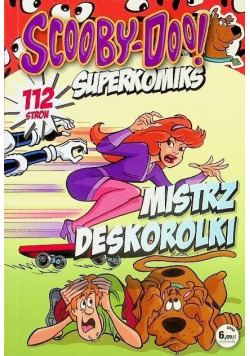 Scooby Doo Superkomiks Tom 18 Mistrz deskorolki