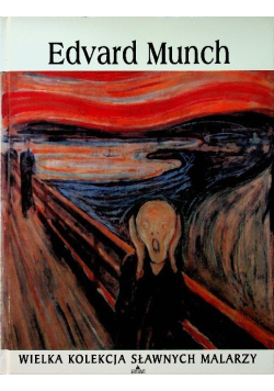 Edvard Munch wielka kolekcja sławnych malarzy
