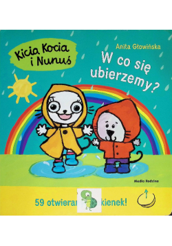 Kicia Kocia i Nunuś. W co się ubierzemy?