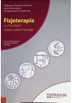 Kuciel-Lewandowska Jadwiga - Fizjoterapia w chorobach układu oddechowego