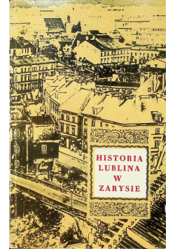 Historia Lublina w zarysie