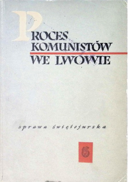 Proces komunistów we Lwowie Sprawa świętojurska