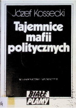 Tajemnice mafii politycznych