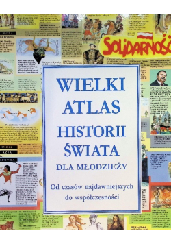 Wielki atlas historii świata dla młodzieży