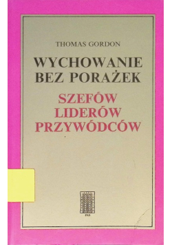 Wychowanie bez porażek szefów liderów  przywódców