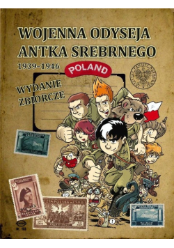 Wojenna odyseja Antka Srebrnego 1939 1946