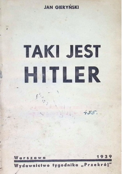 Taki jest Hitler 1939 r.