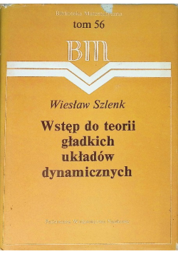 Wstęp do teorii gładkich układów dynamicznych Tom 56