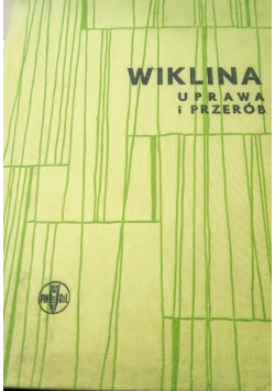 Wiklina uprawa i przerób