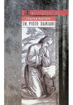 Św. Piotr Damiani Wielcy Ludzie Kościoła