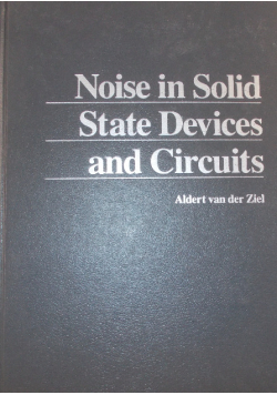 Noise in Solid State Devices and Circuits