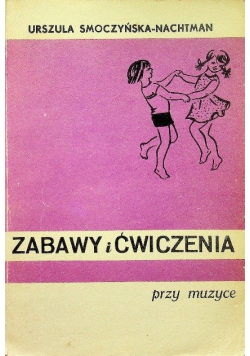 Zabawy i ćwiczenia przy muzyce
