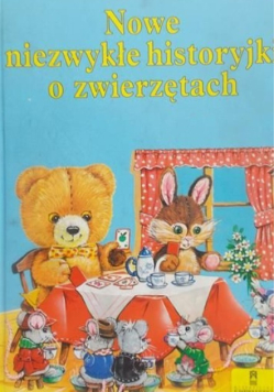 Nowe niezwykłe historyjki o zwierzętach