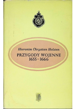 Przygody wojenne 1655 - 1666
