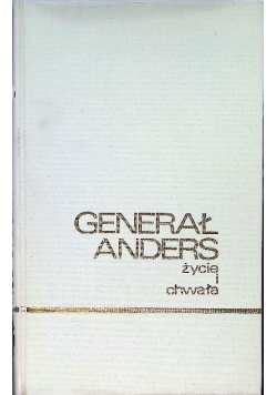 Generał Anders Życie i chwała