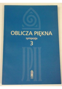 Oblicza piękna. Sympozja 3