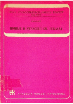 Homilie o Ewangelii Św. Łukasza Tom XXXVI