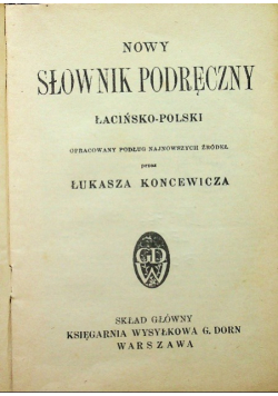 Nowy słownik podręczny łacińsko polski 1921 r.