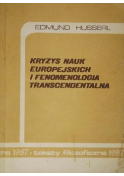 Kryzys nauk europejskich i fenomenologia transcendentalna