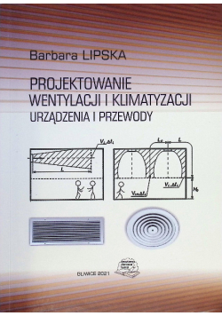 Projektowanie wentylacji i klimatyzacji. Urządzenia i przewody