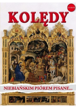 Kolędy niebiańskim piórem pisane