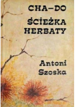 CHA-DO  Ścieżka herbaty