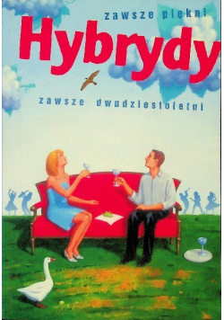 Hybrydy Zawsze piękni zawsze dwudziestoletni