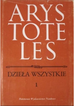 Arystoteles Dzieła wszystkie Tom 1