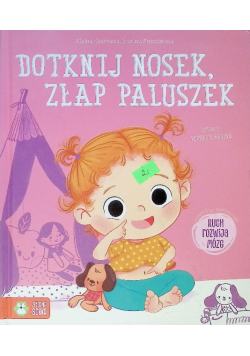 Dotknij nosek, złap paluszek