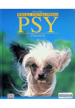 Wielka Encyklopedia Psy - Zdrowie Tom 7