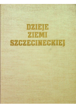 Dzieje Ziemi Szczecineckiej