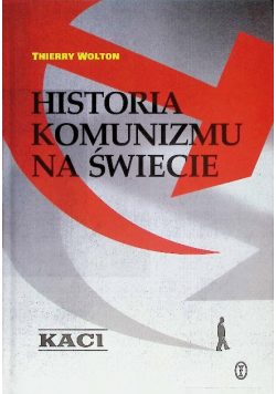Historia komunizmu na świecie. Tom 1