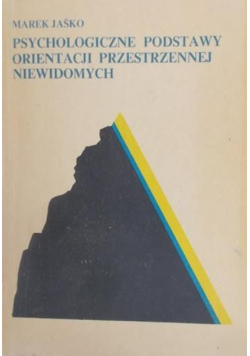 Psychologiczne podstawy orientacji przestrzennej niewidomych